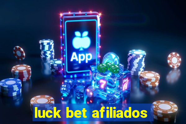 luck bet afiliados